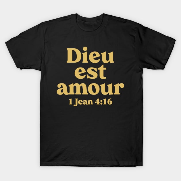 Dieu Est Amour - French Bible Verse Christian T-Shirt by GraceFieldPrints